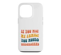 Carcasa para iPhone 13 Pro Si conocieras a mi Familia lo entenderías