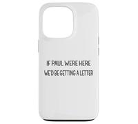Carcasa para iPhone 13 Pro Si Pablo estuviera aquí, recibiríamos una Carta