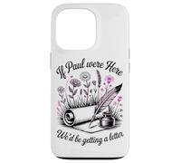 Carcasa para iPhone 13 Pro Si Pablo estuviera aquí, recibiríamos una Carta Humor Cristiano