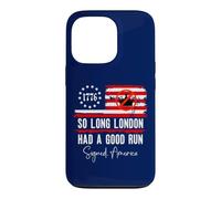 Carcasa para iPhone 13 Pro So Long London Had a Good Run Sign America Funny 4th of July