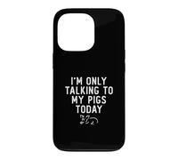 Carcasa para iPhone 13 Pro Solo Estoy Hablando con mis Cerdos Hoy para criadores de Cerdos