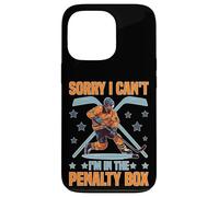 Carcasa para iPhone 13 Pro Sorry I Can't I'm In The Penalty Box Jugador de Hockey -