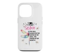 Carcasa para iPhone 13 Pro Soul Sisters Women You Will Always Be The Sister of My Heart