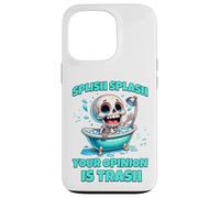 Carcasa para iPhone 13 Pro Splish Splash Tu opinión es Basura, Divertido Esqueleto