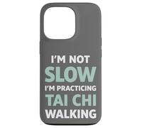 Carcasa para iPhone 13 Pro Tai Chi Caminando No Soy Lento Humor