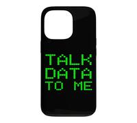 Carcasa para iPhone 13 Pro Talk Data To Me Analista Divertido Análisis Eslogan Broma financiera