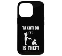 Carcasa para iPhone 13 Pro Taxation Is Theft Anti-Government Statement