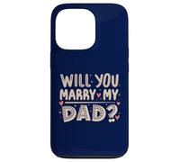 Carcasa para iPhone 13 Pro ¿Te casarás con mi papá? Propuesta sincera, Hijo Divertido, Lindo