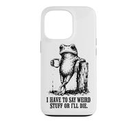 Carcasa para iPhone 13 Pro Tengo Que Decir Cosas Raras o moriré Funny Frog Coffee