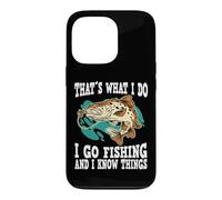 Carcasa para iPhone 13 Pro Thats What i do i go Fishing Funny Fishing