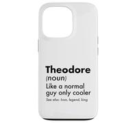 Carcasa para iPhone 13 Pro Theodore como un Chico Normal Solo Cool Legend King First