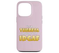 Carcasa para iPhone 13 Pro Theresa Joke Idgaf Meme Cute Halloween Costume For Theresas