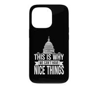 Carcasa para iPhone 13 Pro This Is Why We Can't Have Nice Things Funny Congress