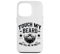 Carcasa para iPhone 13 Pro Touch My Beard and Dime I´m Pretty - Funny Beard