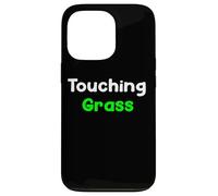 Carcasa para iPhone 13 Pro Touching Grass Digital Life Awareness Saying Design Tees