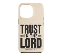 Carcasa para iPhone 13 Pro Trust In The Lord Proverbios 3:5 Versículo de la Biblia Cristiana