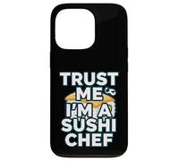 Carcasa para iPhone 13 Pro Trust Me Im A Sushi Chef Funny Japanese Food Cook