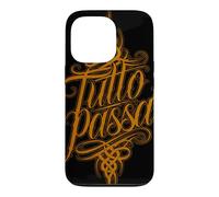 Carcasa para iPhone 13 Pro Tutto Passa Todo Pasa Dicho Italiano