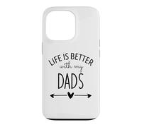 Carcasa para iPhone 13 Pro Two Dads Are Better Than One Dad Life is Better with My Dads