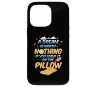 Carcasa para iPhone 13 Pro Un sueño no Vale Nada si lo dejas en la Almohada