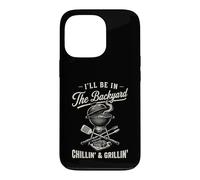 Carcasa para iPhone 13 Pro Vintage I'Ll Be In The Backyard Charcoal Grill Master