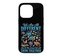 Carcasa para iPhone 13 Pro We Are All Different But In This School We All Swim Together