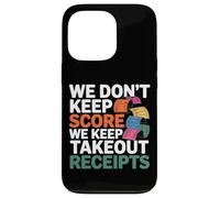 Carcasa para iPhone 13 Pro We Don't Keep Score We Keep Takeout Receipts