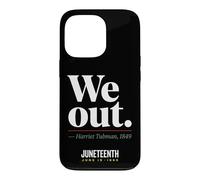 Carcasa para iPhone 13 Pro We out Harriet Tubman Black History Junio 1865 Juneteenth
