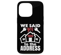 Carcasa para iPhone 13 Pro We Said Yes To The Address 2026 First Time Homeowner Couples