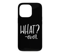 Carcasa para iPhone 13 Pro Whatever Sign That Says Whatever Sarcastic Saying What Ever