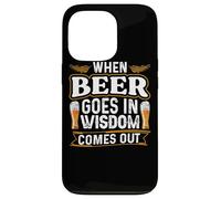 Carcasa para iPhone 13 Pro When Beer Goes In Wisdom Comes out Funny Beer Lover