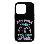 Carcasa para iPhone 13 Pro Why Walk When You Can Cartwheel Gymnastics Gymnast Girl Boy
