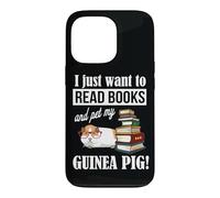 Carcasa para iPhone 13 Pro Womens I Just Want To Read Books & Pet My Guinea Pig Lover
