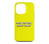 Carcasa para iPhone 13 Pro Wow Realmente Puedes Bailar | Dancing Dances Dancer