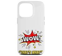Carcasa para iPhone 13 Pro Wow That's What She Funny Quote