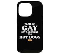 Carcasa para iPhone 13 Pro Yeah I'm Gay Got A Yearning for Hot Dogs Funny Meme LGBTQ