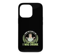 Carcasa para iPhone 13 Pro Yo No FUI Estaba Borracho Humor Gracioso