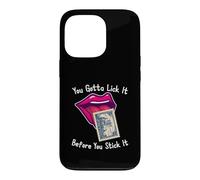 Carcasa para iPhone 13 Pro You Gotta Lick It Before You Stick It Funny Adult Joke