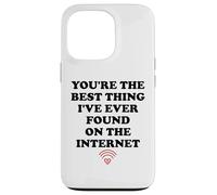 Carcasa para iPhone 13 Pro Youre The Best Thing Ive Ever Found on Internet Husband Wife
