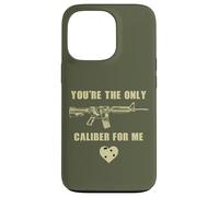 Carcasa para iPhone 13 Pro You'Re The Only Caliber For Me - Funny Sarcastic Gun Humor