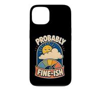 Carcasa para iPhone 13 Probably Fine-ish Humor Naturaleza