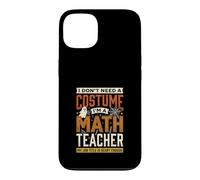 Carcasa para iPhone 13 Profesor de matemáticas Aterrador No Necesito un Disfraz Halloween Espeluznante