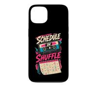 Carcasa para iPhone 13 Schedule On Shuffle Humor Agenda