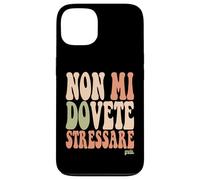 Carcasa para iPhone 13 Scritta Divertido Donna Ragazza Non Mi Dovete Stressare