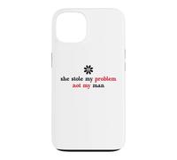 Carcasa para iPhone 13 She Stole My Problem Not My Man Its Not My Problem Anymore