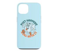 Carcasa para iPhone 13 "Shit Happens Roll with It - Funny Adult Humor
