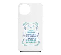 Carcasa para iPhone 13 Si muero asfixiándome con un Osito de gomita, díselo a Todos