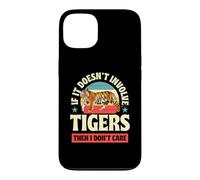 Carcasa para iPhone 13 Si no Involucra a Tigres Entonces no me Importa