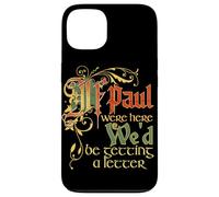Carcasa para iPhone 13 Si Paul estuviera aquí, recibiríamos una Carta con Letras Antiguas.