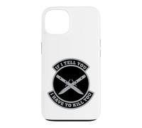Carcasa para iPhone 13 Si te Digo Que Tengo Que matarte